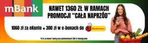Read more about the article Nawet 1360 zł w mBanku w ramach promocji bankowej „Cała naprzód – edycja II”